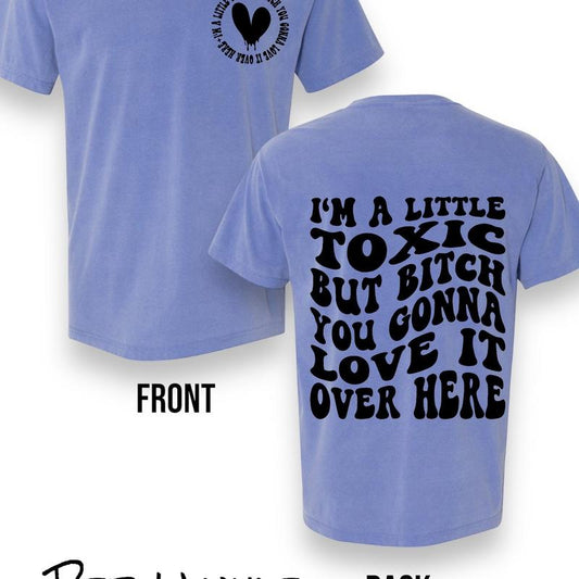 "I'M a Little Toxic" (Black Ink) Short Sleeve T Shirt